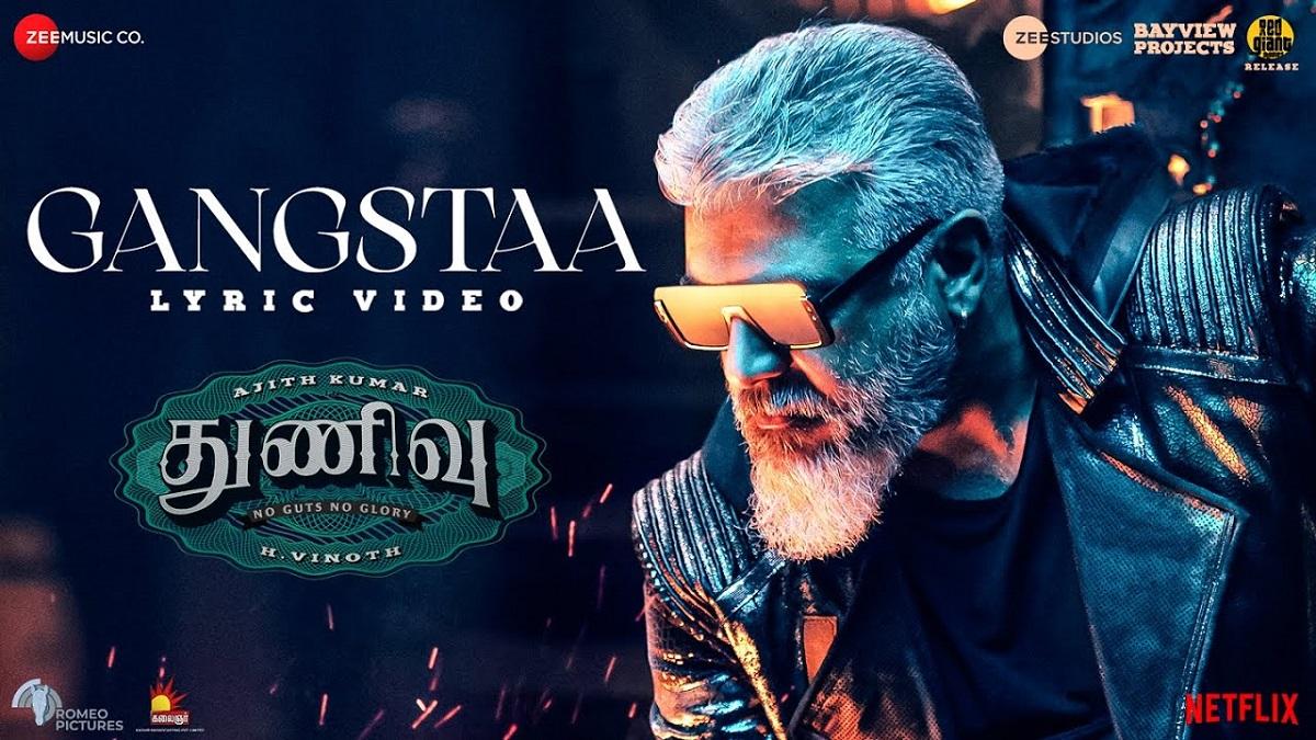 Gangstaa Lyric Song Thunivu Ajith Kumar H Vinoth Manju